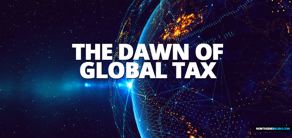 The Coming Global Tax and the Kingdom of Antichrist