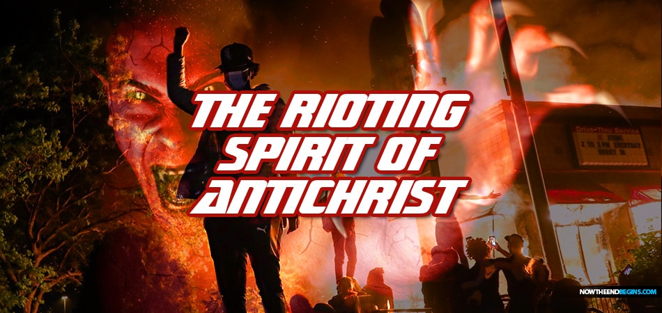 antifa-black-lives-matter-riots-george-floyd-protests-spirit-antichrist-666-end-times-pretribulation-rapture