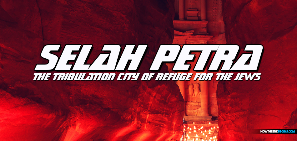 selah-petra-great-tribulation-jacobs-trouble-revelation-12-matthew-24-king-james-bible-study-nteb-rightly-dividing