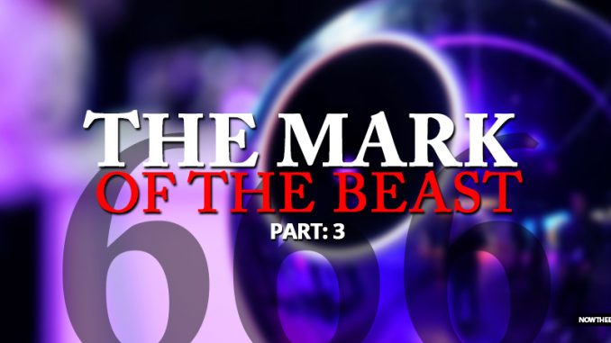 mark-of-the-beast-name-number-image-revelation-666-nteb-now-the-end-begins-part-3