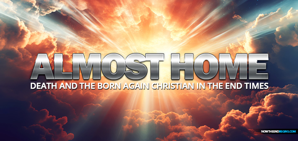 death-and-the-christian-in-the-end-times-rob-beaty-homegoing-nteb-king-james-bible-study