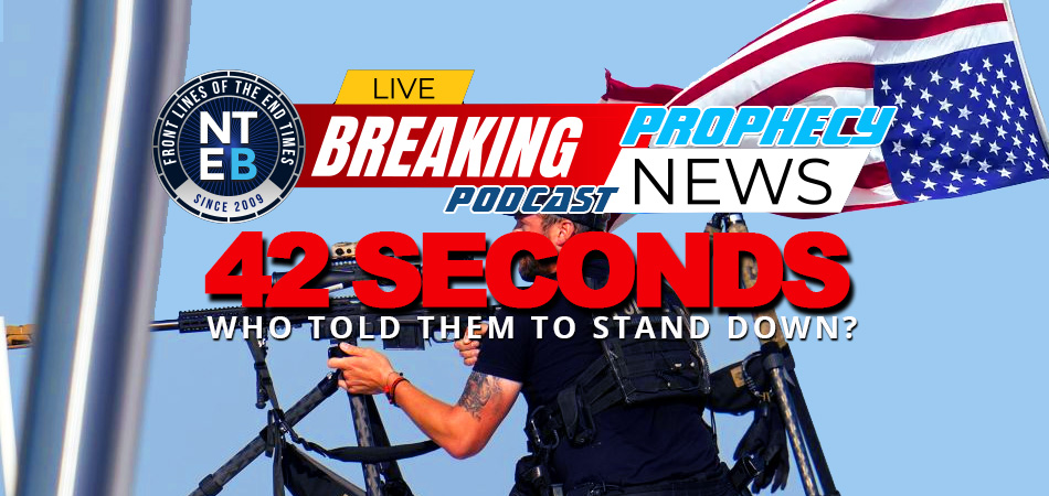 donald-trump-assassination-secret-service-stood-down-42-seconds-nteb-prophecy-podcast-news