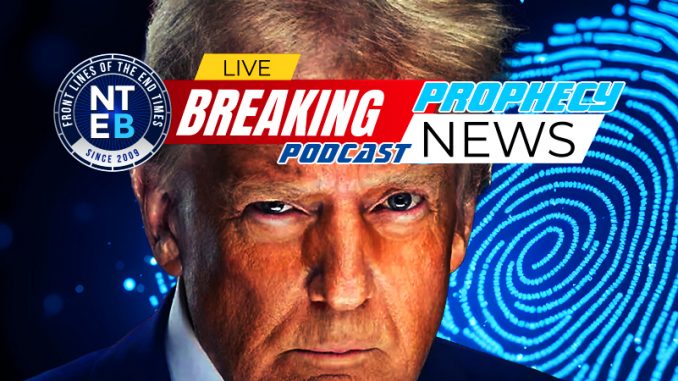 prophecy-news-podcast-trump-big-beautiful-bill-contains-biometric-tracking-system-666